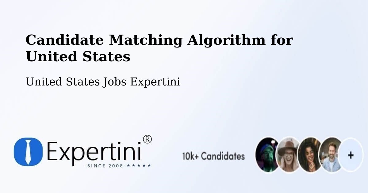 Candidate Matching Algorithm Overview – Irwindale - United States Jobs Expertini
