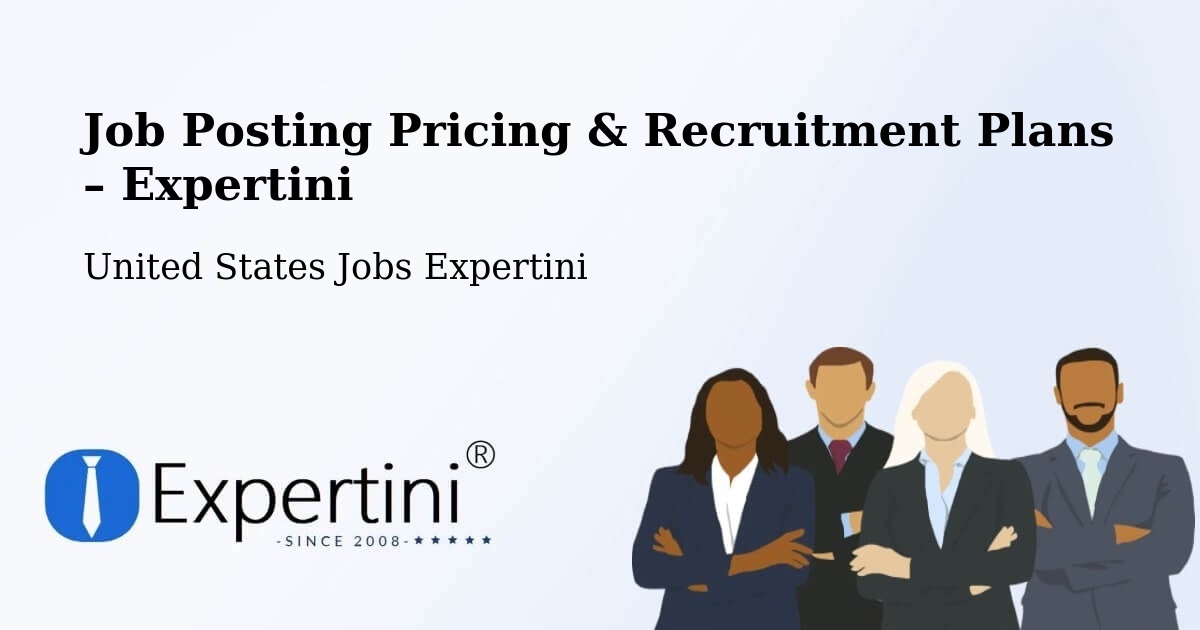 Job Posting Pricing & Recruitment Plans – Irwindale - Irwindale, United States Jobs Expertini